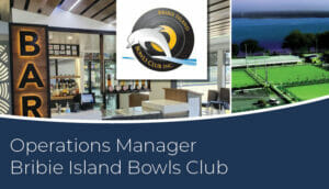 Ops Manager - Bribie Island Bowls Club