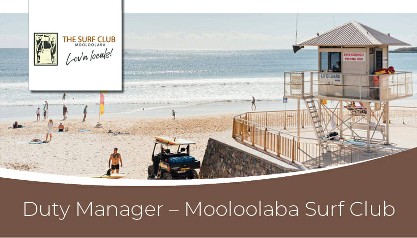 Mooloolaba Surf Club Duty Manager